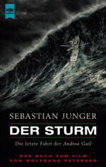 ISBN 9783453178731: Der Sturm. Die letzte Fahrt der Andrea Gail.