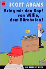 ISBN 9783453181113: Bring mir den Kopf von Willie, dem Büroboten!