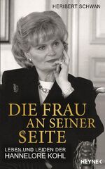 Die Frau an seiner Seite - Leben und Leiden der Hannelore Kohl