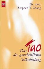 ISBN 9783453189331: Das Tao der ganzheitlichen Selbstheilung