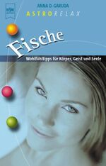 ISBN 9783453199750: Astrorelax: Fische - Gesundheit für Körper, Geist und Seele