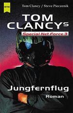 ISBN 9783453199965: Special Net Force / Jungfernflug