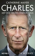 ISBN 9783453200975: Charles – Mit dem Herzen eines Königs - Die Biografie