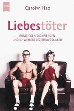 ISBN 9783453211803: Liebestöter. Rumzicken, Dickwerden und 57 weitere Beziehungskiller. ( Tb)