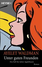 Unter guten Freunden – Ein Fall für Juliet Applebaum