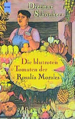 ISBN 9783453212176: Die blutroten Tomaten der Rosalia Morales