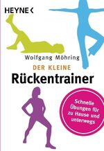 ISBN 9783453214217: Der kleine Rückentrainer - Schnelle Übungen für zu Hause und unterwegs