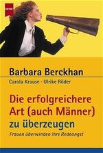 ISBN 9783453214910: Die erfolgreiche Art (auch Männer) zu überzeugen. Frauen überwinden ihre Redeangst. ( Tb)