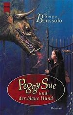 Serge Brussolo: Peggy Sue und der blaue Serge Brussolo: Peggy Sue und der blaue