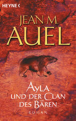 ISBN 9783453215252: Ayla und der Clan des Bären