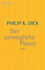 ISBN 9783453217317: Der unmögliche Planet – Stories