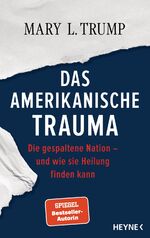 ISBN 9783453218253: Das amerikanische Trauma - Die gespaltene Nation – und wie sie Heilung finden kann - Deutsche Ausgabe von »The Reckoning«