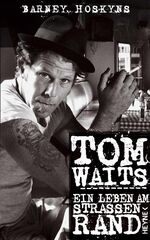 Tom Waits - Ein Leben am Straßenrand