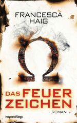 Das Feuerzeichen: Roman Haig, Francesca Das Feuerzeichen: Roman Haig, Francesca