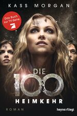 ISBN 9783453270718: Die 100 - Heimkehr – Roman