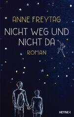 ISBN 9783453271593: Nicht weg und nicht da