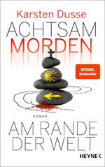 ISBN 9783453273566: Achtsam morden am Rande der Welt: Roman (Achtsam morden-Reihe, Band 3)