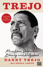 ISBN 9783453273931: Trejo – Mein Leben. Verbrechen, Erlösung und Hollywood