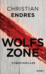 ISBN 9783453274716: Wolfszone – Cyberthriller. Nominiert für den Seraph Literaturpreis für Phantastik 2025 als bester Roman