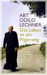 ISBN 9783453280052: Das Leben ist ein Pilgerweg – Unterwegs zu sich selbst