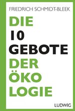 ISBN 9783453280861: Die 10 Gebote der Ökologie.