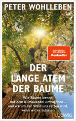 ISBN 9783453280946: Der lange Atem der Bäume - Wie Bäume lernen, mit dem Klimawandel umzugehen – und warum der Wald uns retten wird, wenn wir es zulassen