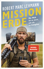 ISBN 9783453281417: Mission Erde – Die Welt ist es wert, um sie zu kämpfen