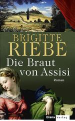 ISBN 9783453290808: Die Braut von Assisi