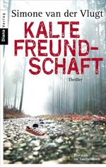 Kalte Freundschaft – Roman