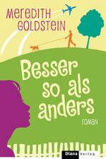 ISBN 9783453291423: Besser so als anders: Roman