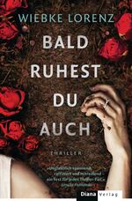 ISBN 9783453291713: Bald ruhest du auch