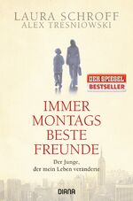 ISBN 9783453291751: Immer montags beste Freunde: Der Junge, der mein Leben veränderte