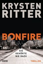 ISBN 9783453292130: Bonfire – Sie gehörte nie dazu