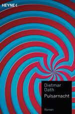 ISBN 9783453314061: Pulsarnacht | Dietmar Dath | Taschenbuch | 432 S. | Deutsch | 2012 | Heyne | EAN 9783453314061