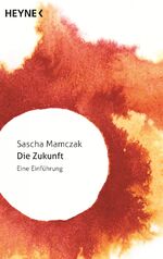 ISBN 9783453315952: Die Zukunft