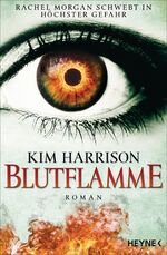 ISBN 9783453321069: Blutflamme – Die Rachel-Morgan-Serie 16 - Roman