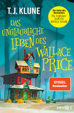 Klune, T. J.: Das unglaubliche Leben des Klune, T. J.: Das unglaubliche Leben des