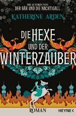 ISBN 9783453321595: Die Hexe und der Winterzauber – Roman