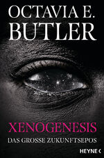 ISBN 9783453322288: Xenogenesis | Das große Zukunftsepos | Octavia E. Butler | Taschenbuch | 976 S. | Deutsch | 2024 | Heyne | EAN 9783453322288