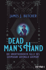 ISBN 9783453322882: Dead Man's Hand – Die unorthodoxen Fälle des Grimshaw Griswald Grimsby