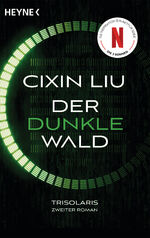 ISBN 9783453323308: Der dunkle Wald : Das große Serien-Ereignis auf Netflix - Trisolaris Zweiter Roman