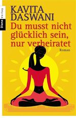 ISBN 9783453350205: Du musst nicht glücklich sein, nur verheiratet