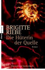 ISBN 9783453351301: Die Hüterin der Quelle