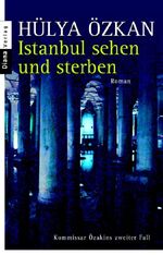 ISBN 9783453351455: Istanbul sehen und sterben - - Kommissar Özakins zweiter Fall - Roman