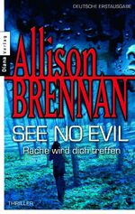 ISBN 9783453352797: See no evil - Rache wird dich treffen