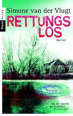 ISBN 9783453354739: Rettungslos: Thriller