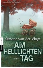 ISBN 9783453357006: Am helllichten Tag  (Originaltitel - Op klaarlichte dag)