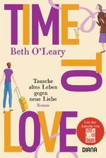 ISBN 9783453360365: Time to Love – Tausche altes Leben gegen neue Liebe