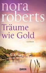 ISBN 9783453360440: Träume wie Gold