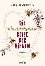 ISBN 9783453360846: Die wundersame Reise der Bienen